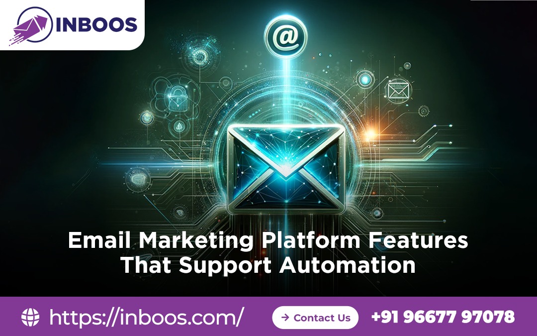 Email Marketing Platform Features That Support Automation