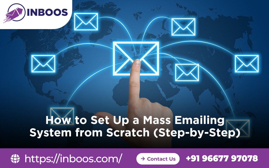 How to Set Up a Mass Emailing System from Scratch (Step-by-Step)