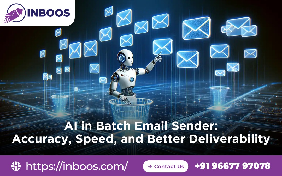 AI in Batch Email Sender: Accuracy, Speed, and Better Deliverability