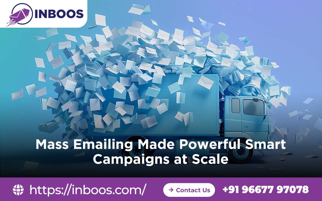 Mass Emailing Made Powerful – Smart Campaigns at Scale