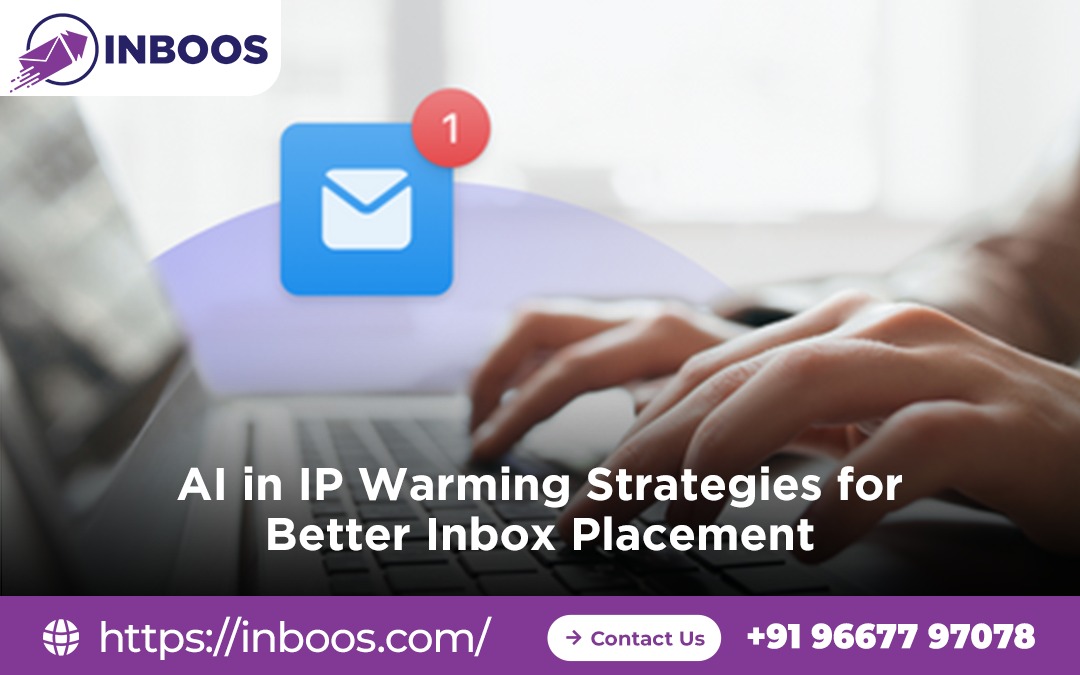 AI in IP Warming Strategies for Better Inbox Placement