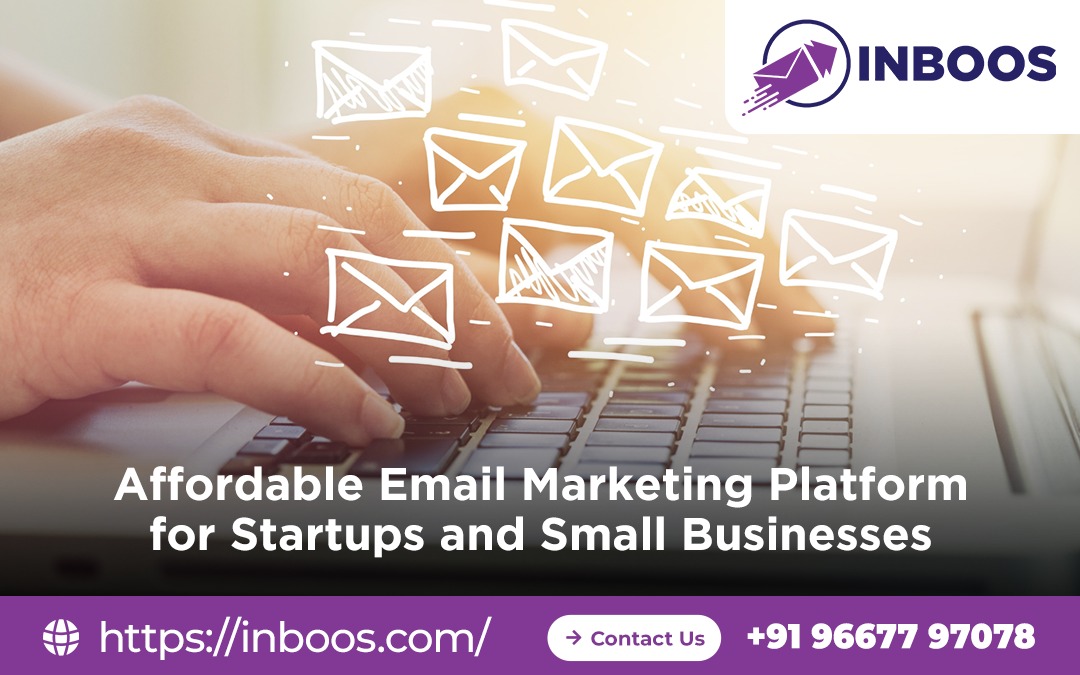 Affordable Email Marketing Platform for Startups and Small Businesses