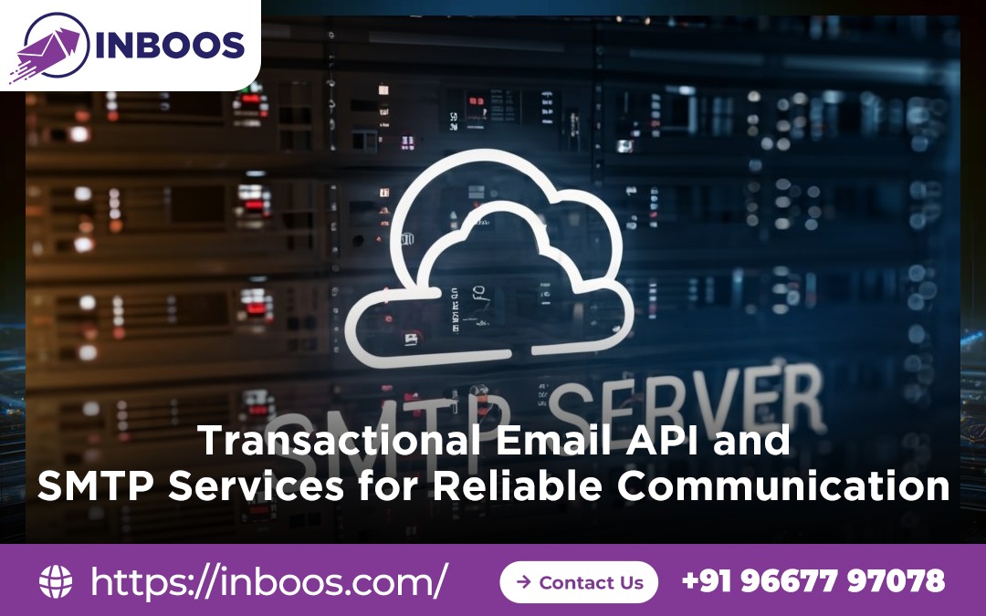 Transactional Email API and SMTP Services for Reliable Communication