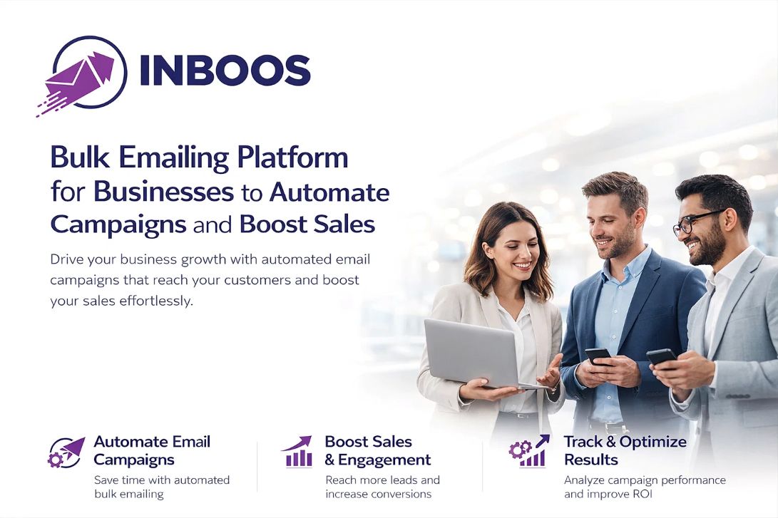 Bulk Emailing Platform for Businesses to Automate Campaigns and Boost Sales
