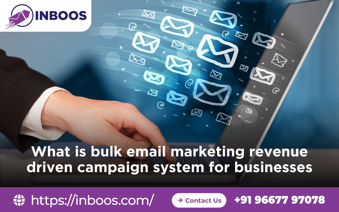What is bulk email marketing revenue driven campaign